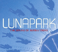 V.A. - Lunapark - The Sound of Russia today